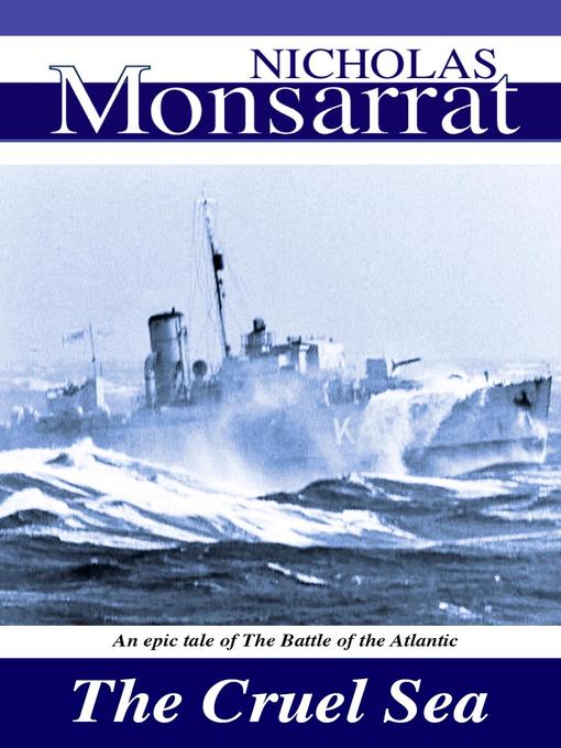 Title details for The Cruel Sea by Nicholas Monsarrat - Wait list
